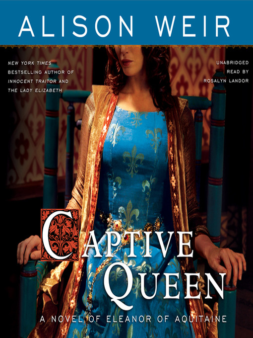 Title details for Captive Queen by Alison Weir - Available